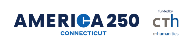 America 250 Connecticut — funded by CTHumanities